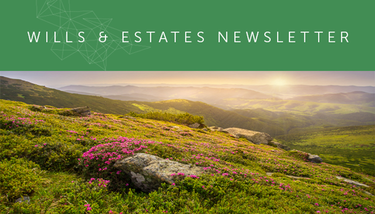 Wills & Estates Newsletter - December 2021