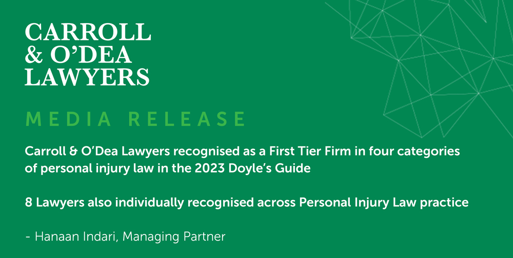 Carroll & O’Dea Lawyers recognised as a First Tier Firm in in four categories of personal injury law in the 2023 Doyle’s Guide - 8 Lawyers also individually recognised across Personal Injury Law practice