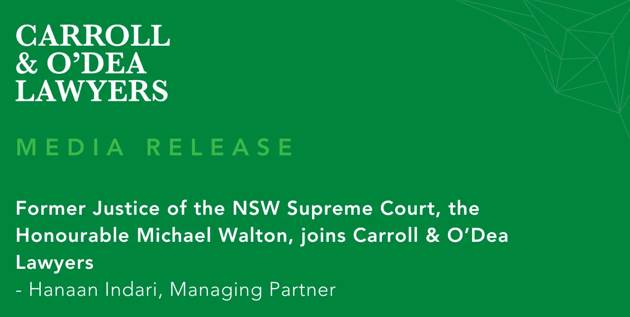 Former Justice of the NSW Supreme Court, the Honourable Michael Walton, joins Carroll & O’Dea Lawyers