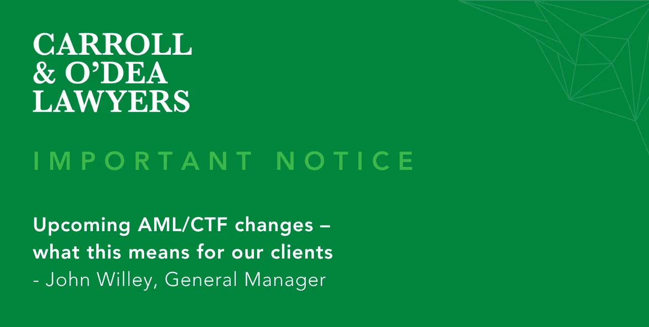 Important notice: Upcoming AML/CTF changes – what this means for our clients
