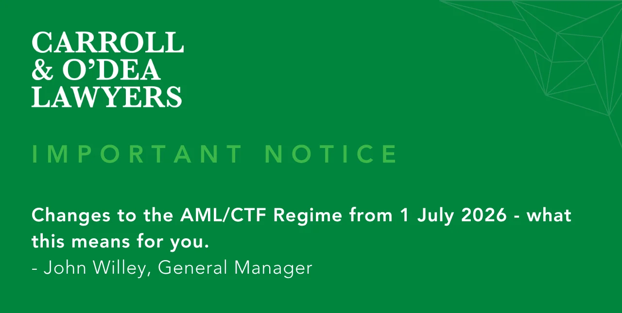 Important Notice: Changes to the AML/CTF Regime from 1 July 2026 - what this means for you.